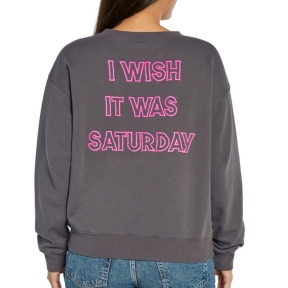 Wildfox ‘I Wish It was Saturday’ gray graphic drop shoulder Sweatshirt Small